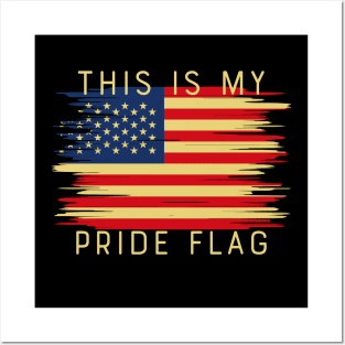 This Is My Pride Flag USA American Patriotic Posters and Art